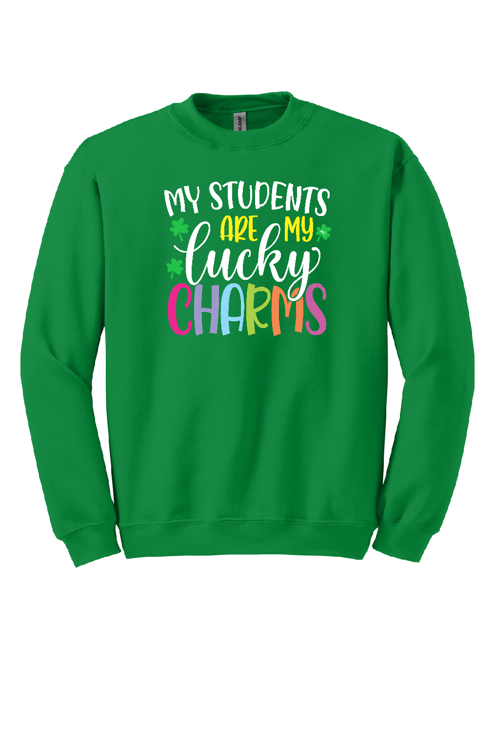 My Students are my Lucky Charms Crewneck
