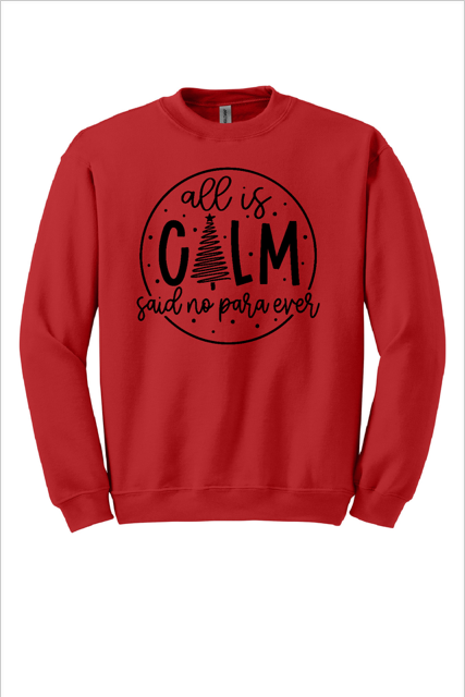 All is Calm Said No Para Ever